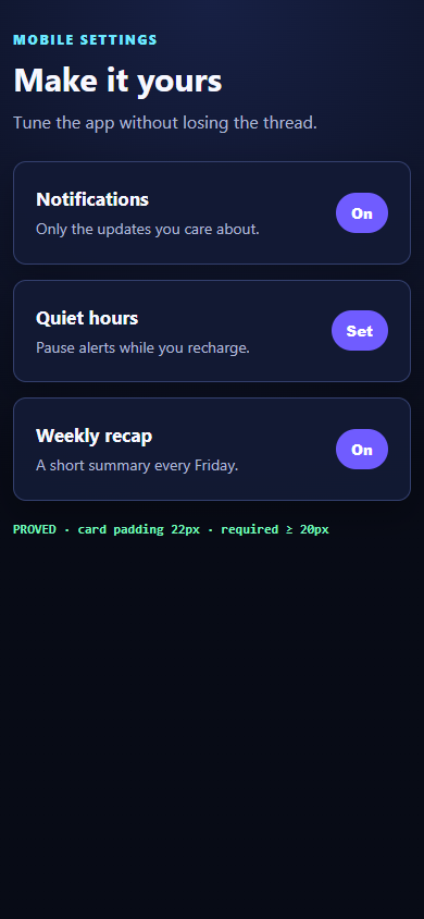 The same mobile settings screen after the fix, cards comfortably padded, with the passing check banner: PROVED, card padding 22px, required at least 20px