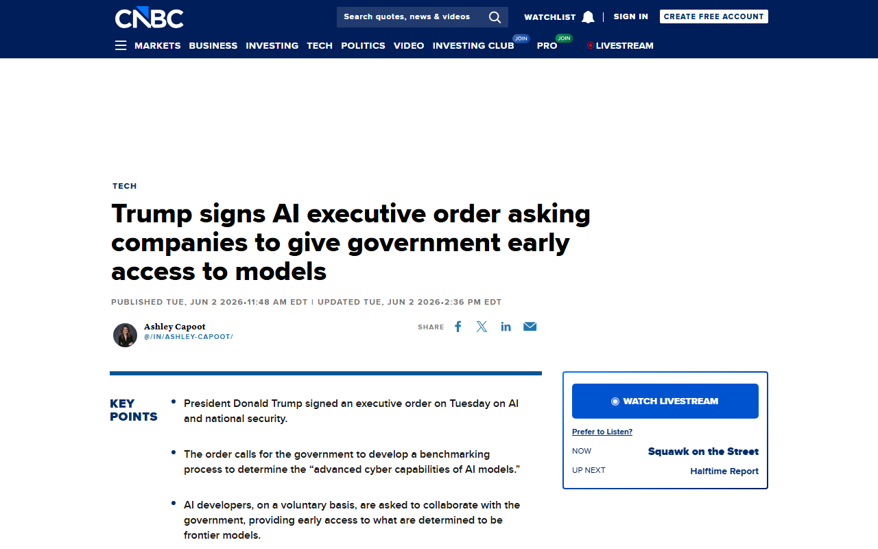 CNBC report June 2 2026 Trump signs AI executive order voluntary 30-day government early access to frontier models cut from 90 days no mandatory licensing Treasury NSA CISA