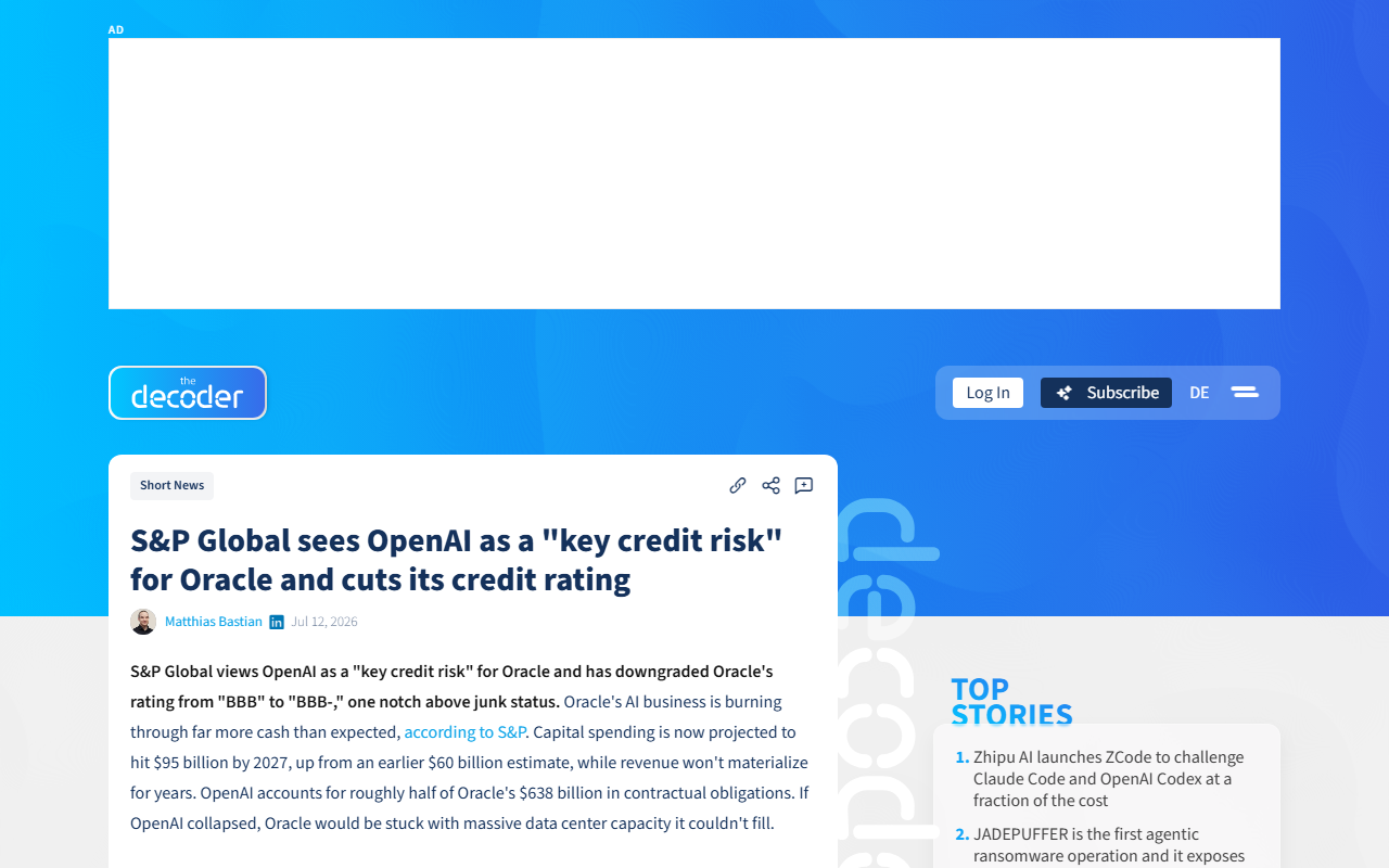 The Decoder report July 2026 S and P Global sees OpenAI as a key credit risk for Oracle and cuts its credit rating from BBB to BBB minus one notch above junk OpenAI is roughly half of Oracle's 638 billion dollar remaining performance obligations about 300 billion tied to Project Stargate fiscal 2027 free operating cash flow deficit projected at negative 42 billion capex heading toward 95 billion by 2027