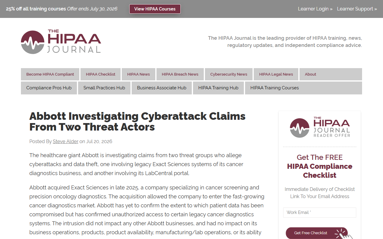 HIPAA Journal July 20 2026 Abbott investigating ShinyHunters claims of unauthorized access to Exact Sciences cancer diagnostics systems 30 million rows of customer PII over 1 million Social Security numbers 22 million client notes 20 million medical orders vector was mid-June vishing campaign compromising a Microsoft Entra single sign-on account extortion deadline July 18 extended July 21 passed without public leak Illinois class action filed